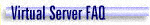 Virtual Server FAQ