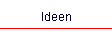 Ideen