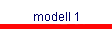 modell 1