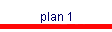 plan 1